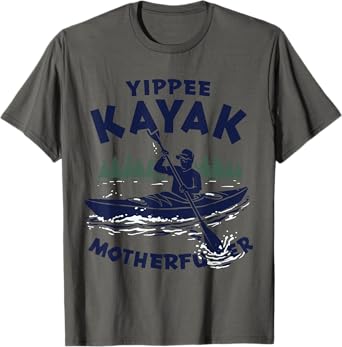 Funny Kayak Yippee Kayak Canoeist kayaking T-Shirt
