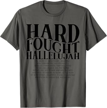 Hard Fought Hallelujah Christian Bible Verse Inspirational T-Shirt