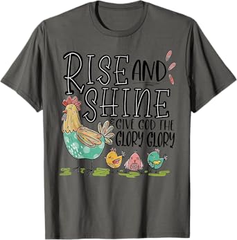 Rise And Shine And Give God Your Glory Chicken Family Women T-Shirt