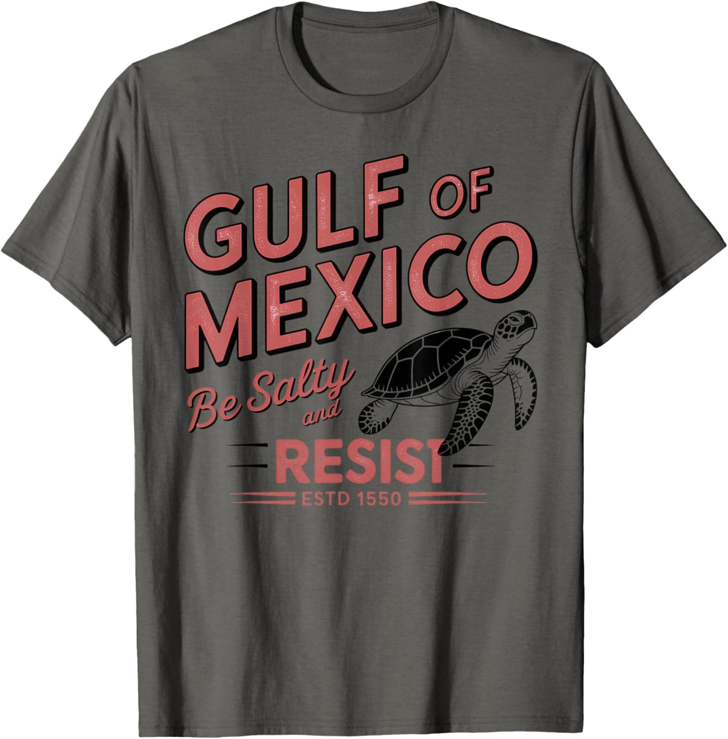 The Gulf of Mexico Turtle BE SALTY AND RESIST T-Shirt