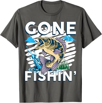 Fishing Gone Fishing Funny Bass Fish Fisherman Dad T-Shirt