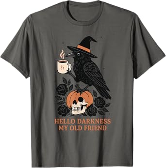 Hello Darkness My Old Friend Crow Coffee Spooky Halloween T-Shirt