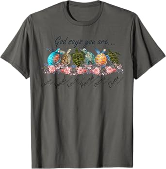 Sea Turtles God Says You Are Unique Special Lovely Precious T-Shirt