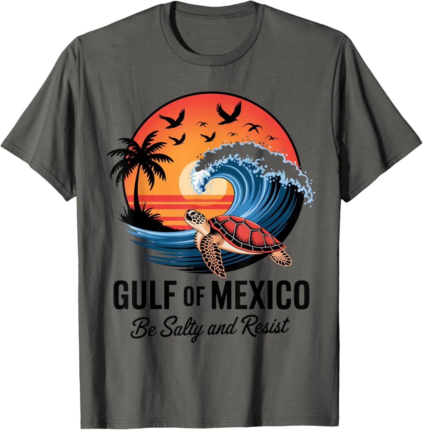 The Gulf of Mexico Turtle BE SALTY AND RESIST T-Shirt