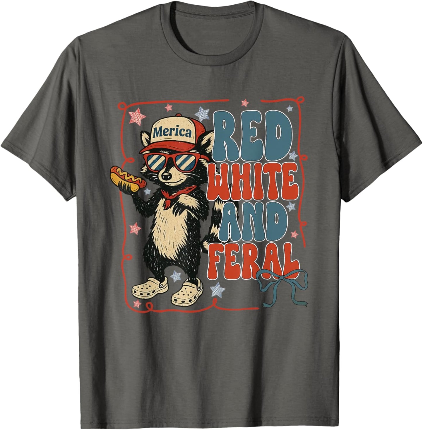 Red White And Feral 4th Of July Funny Raccoon Hot Dog T-Shirt