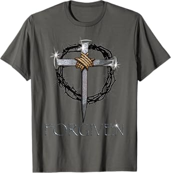 Forgiven - 3 Nails, crown of thorns T-Shirt