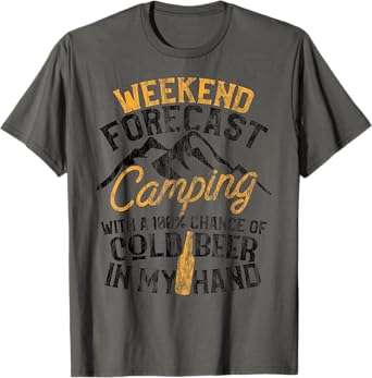 Funny Camping Weekend Forecast 100% Chance Beer T-Shirt