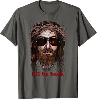 Skynet Jesus In Sunglasses I'll Be Back Tee Shirt T-Shirt
