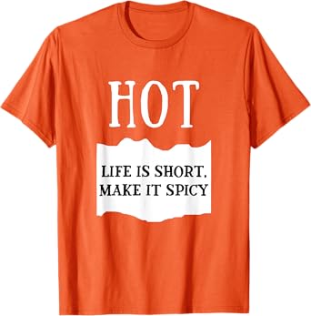 Life Is Short Make It Spicy Hot Sauce Group Costume T-Shirt