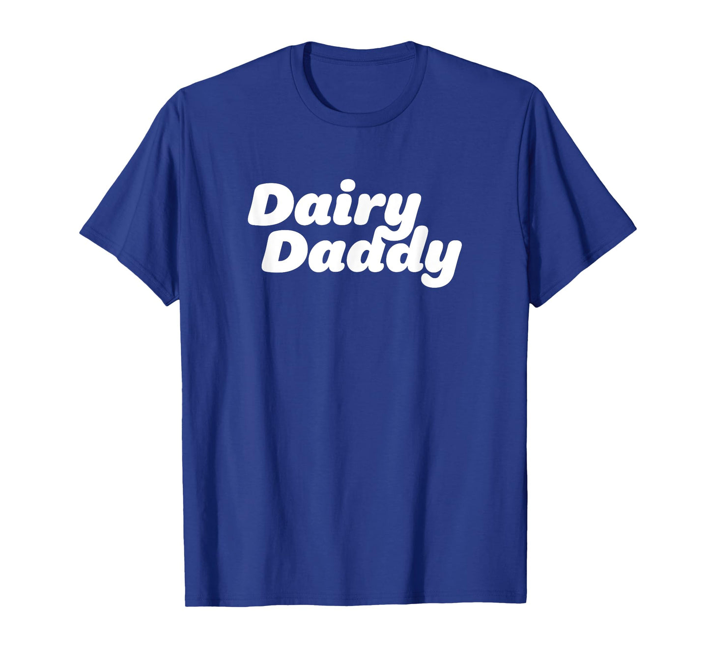Dairy Daddy Gift for Him, Milk Lovers, Farmers, Milk Man T-Shirt