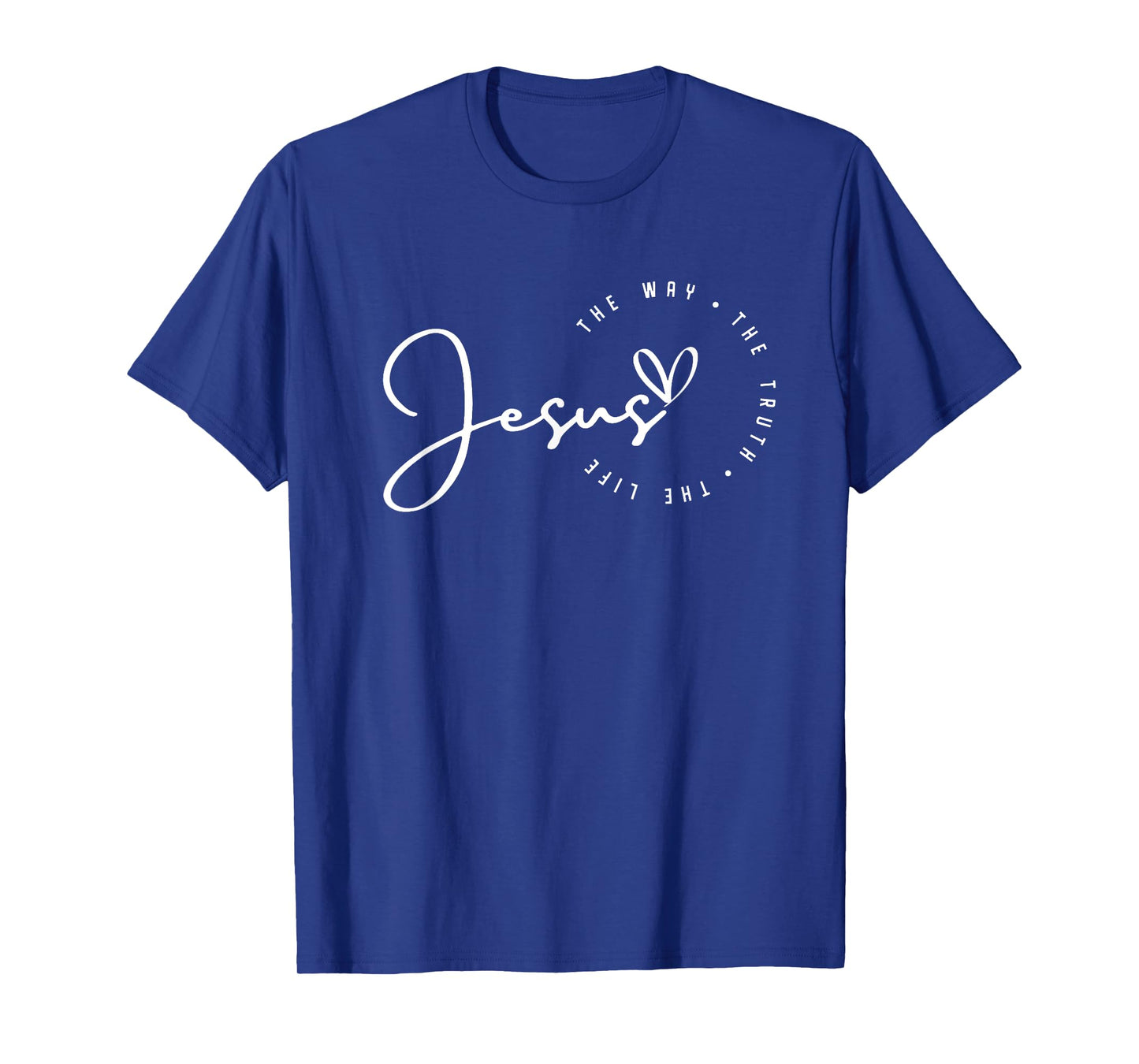 Jesus The Way Truth Life Christian Bible Verse Religious T-Shirt