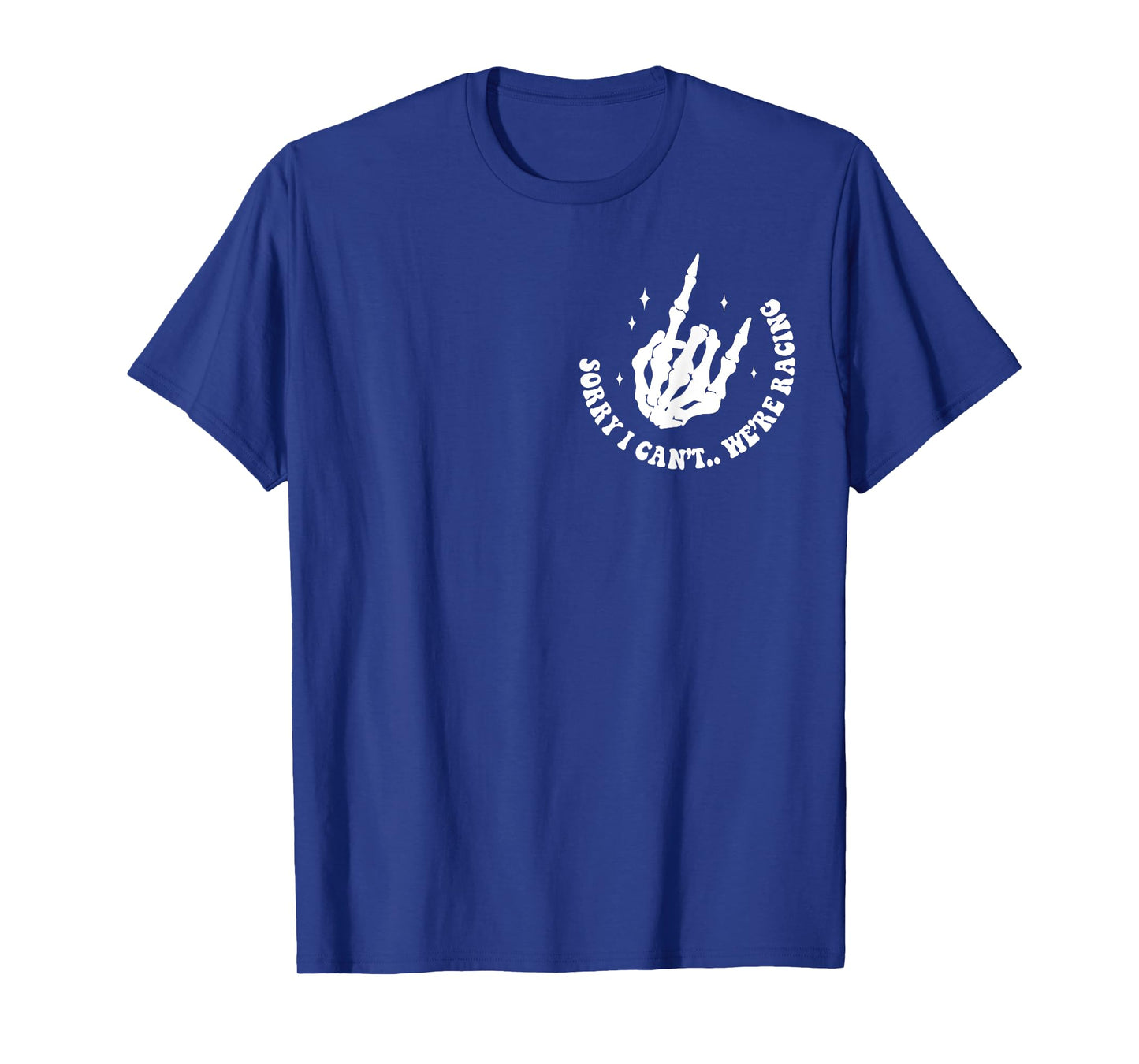Sorry I Can't We're Racing Checkered Flag Racing T-Shirt
