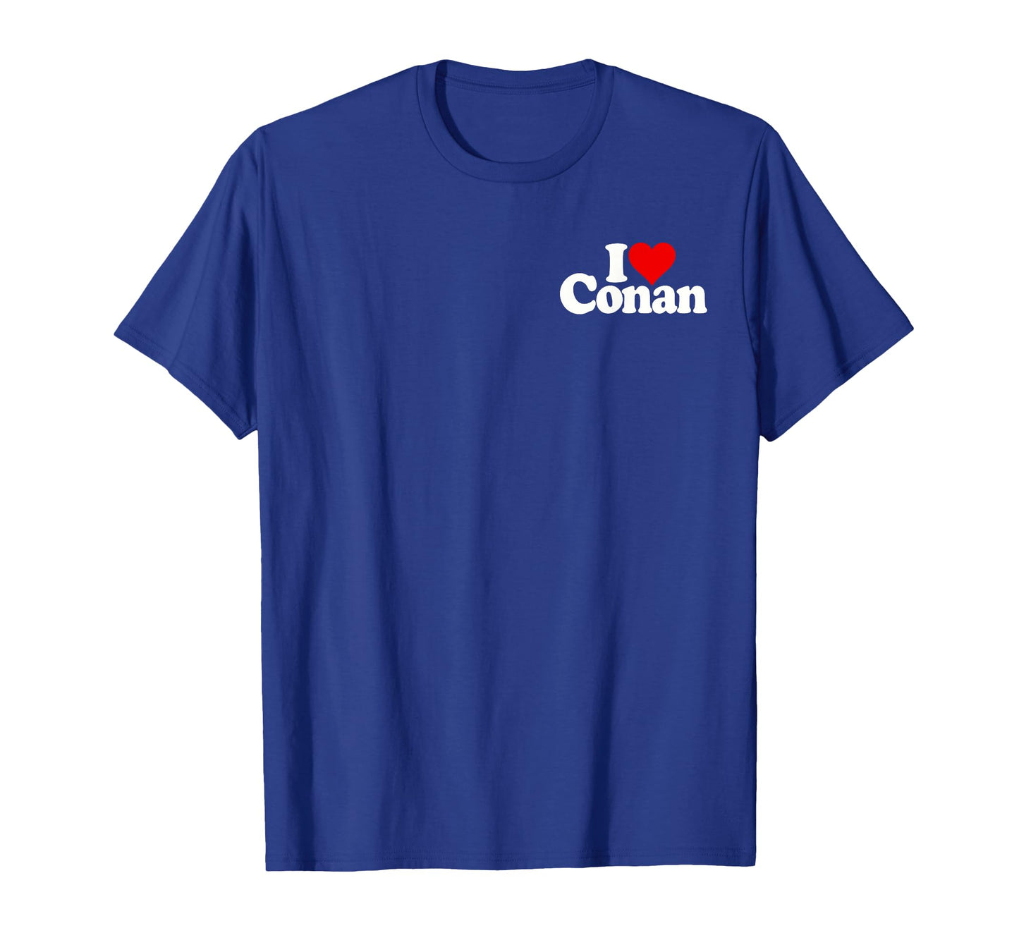 I LOVE HEART CONAN NAME ON A TEE T-Shirt
