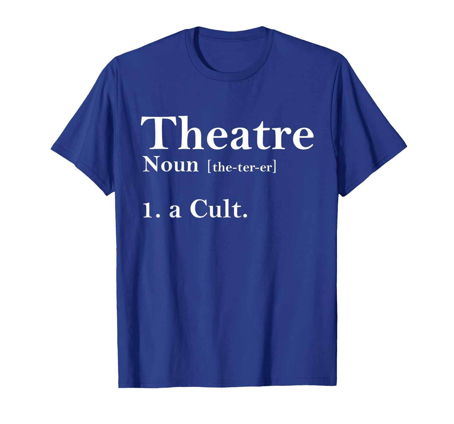 Theatre Culture Dictionary Definition, Theater Nerd T-Shirt