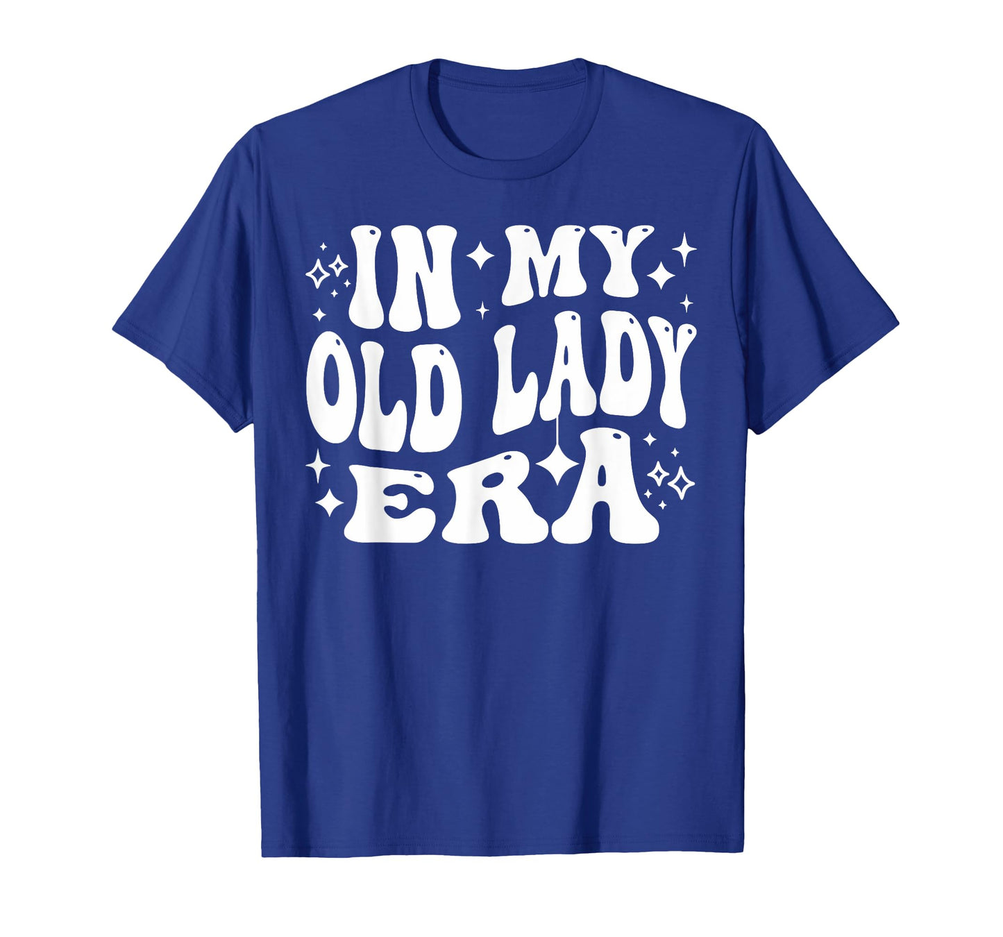 In My Old Lady Era Funny Aging Humor for Women T-Shirt