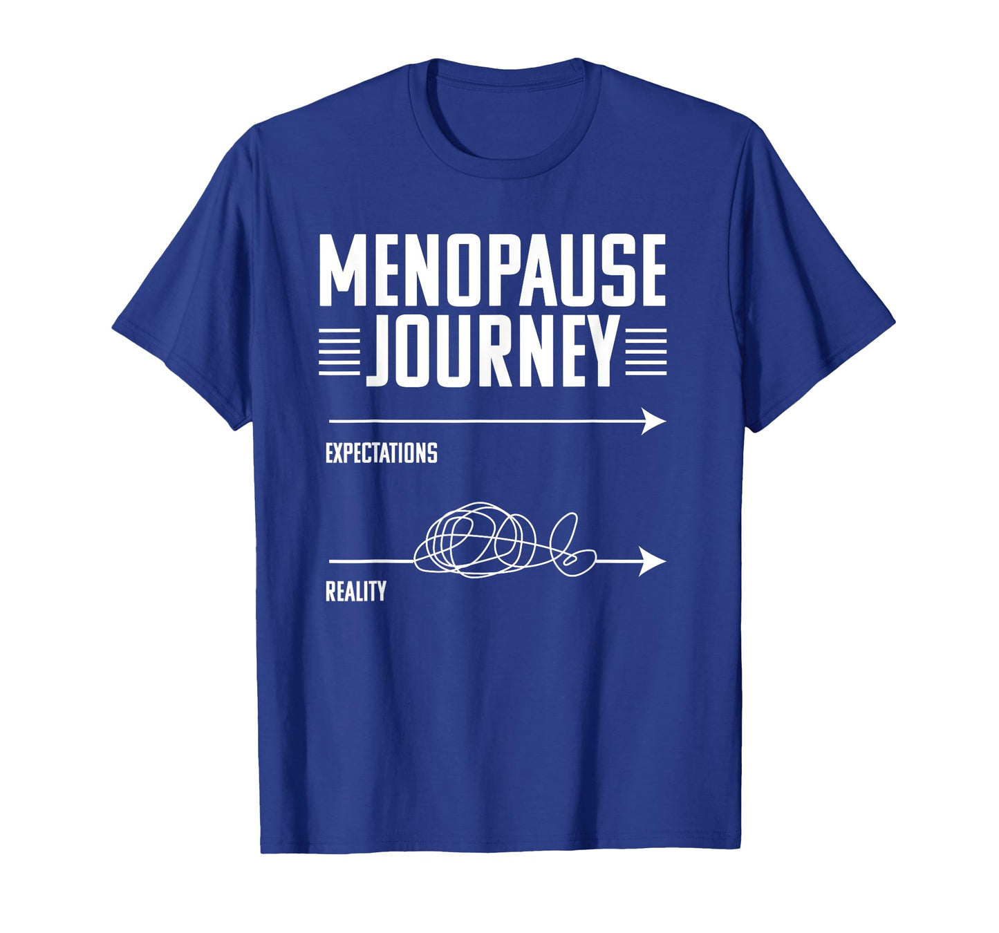 Funny Expectations Reality Menopause Journey Menopausing T-Shirt