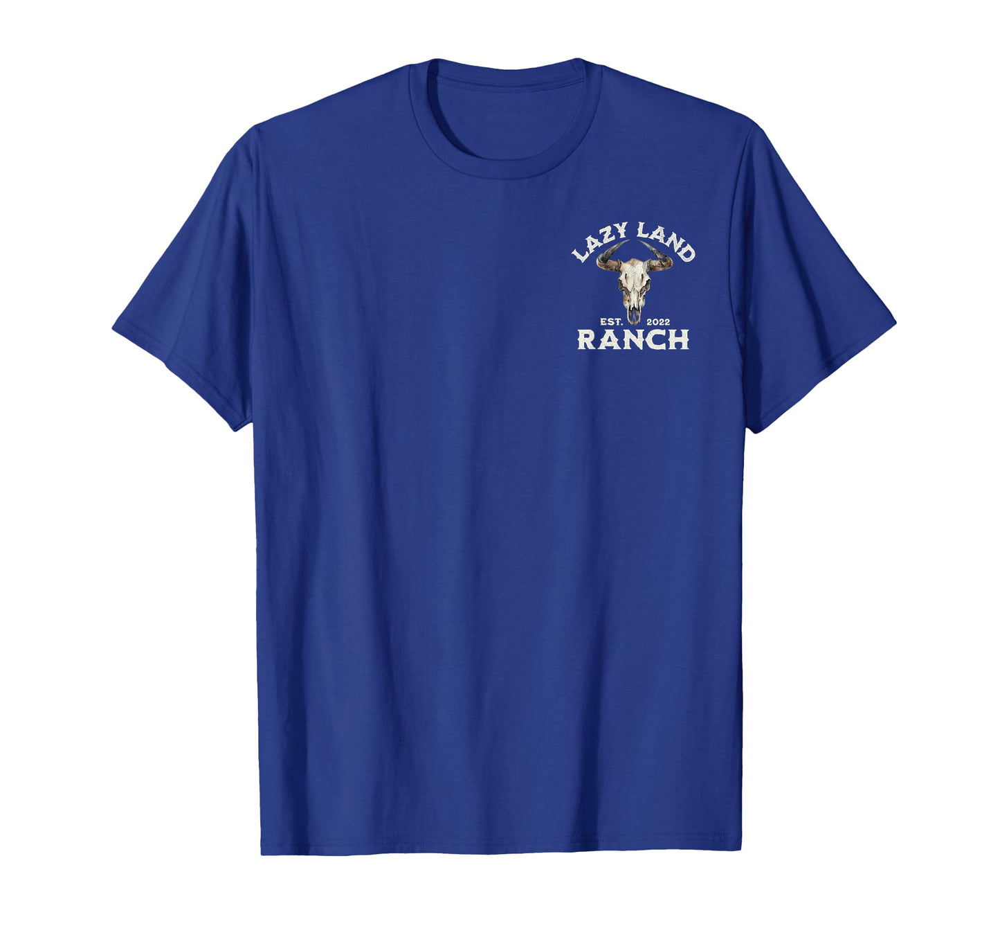 Lazy Land Ranch Life Is Better On The Ranch T-Shirt