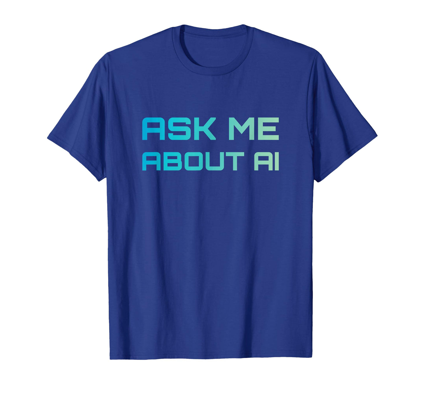 Ask Me About AI Tech Nerd Artificial Intelligence T-Shirt