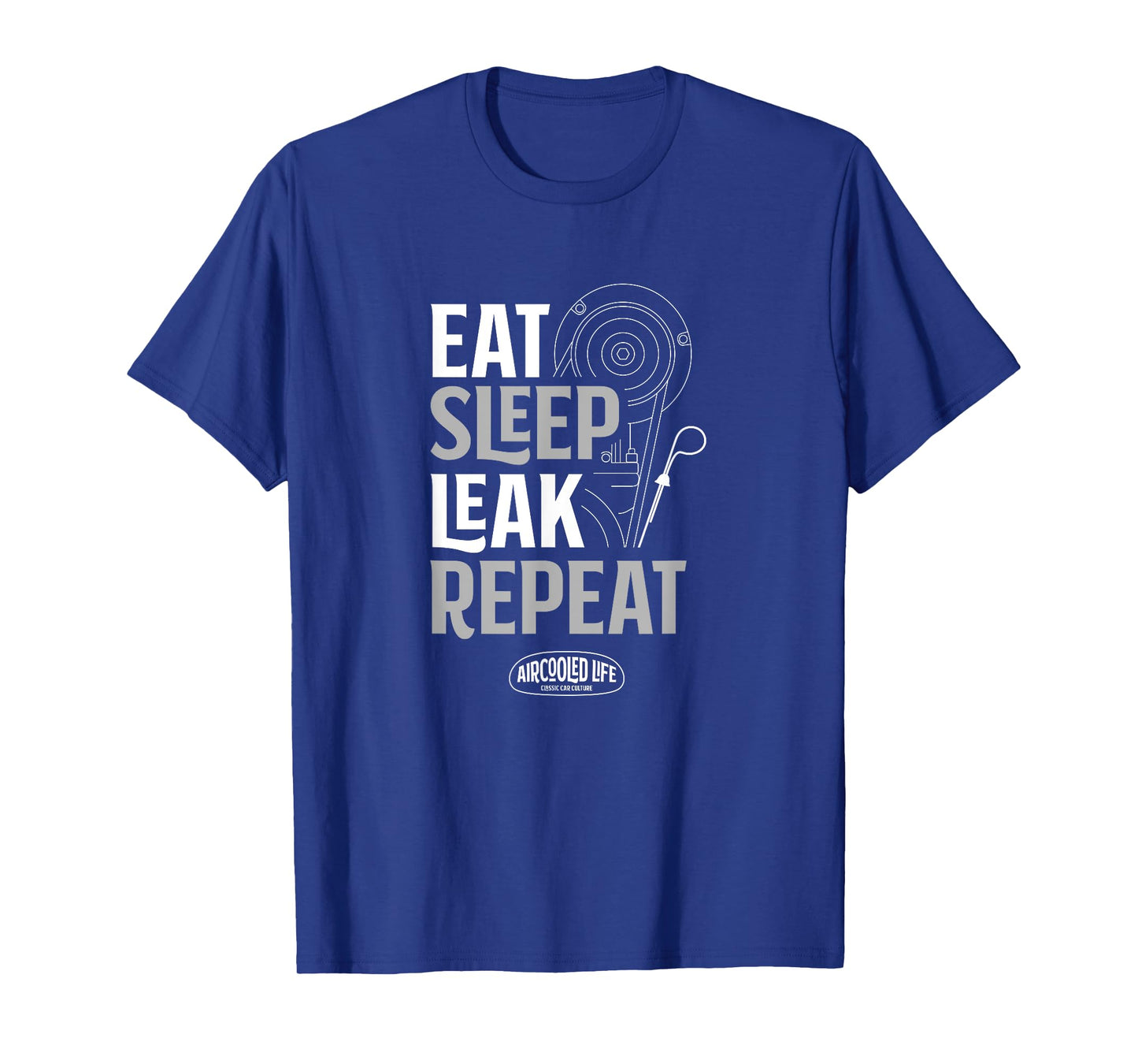 EAT, Sleep, Leak, Repeat Aircooled Life T-Shirt
