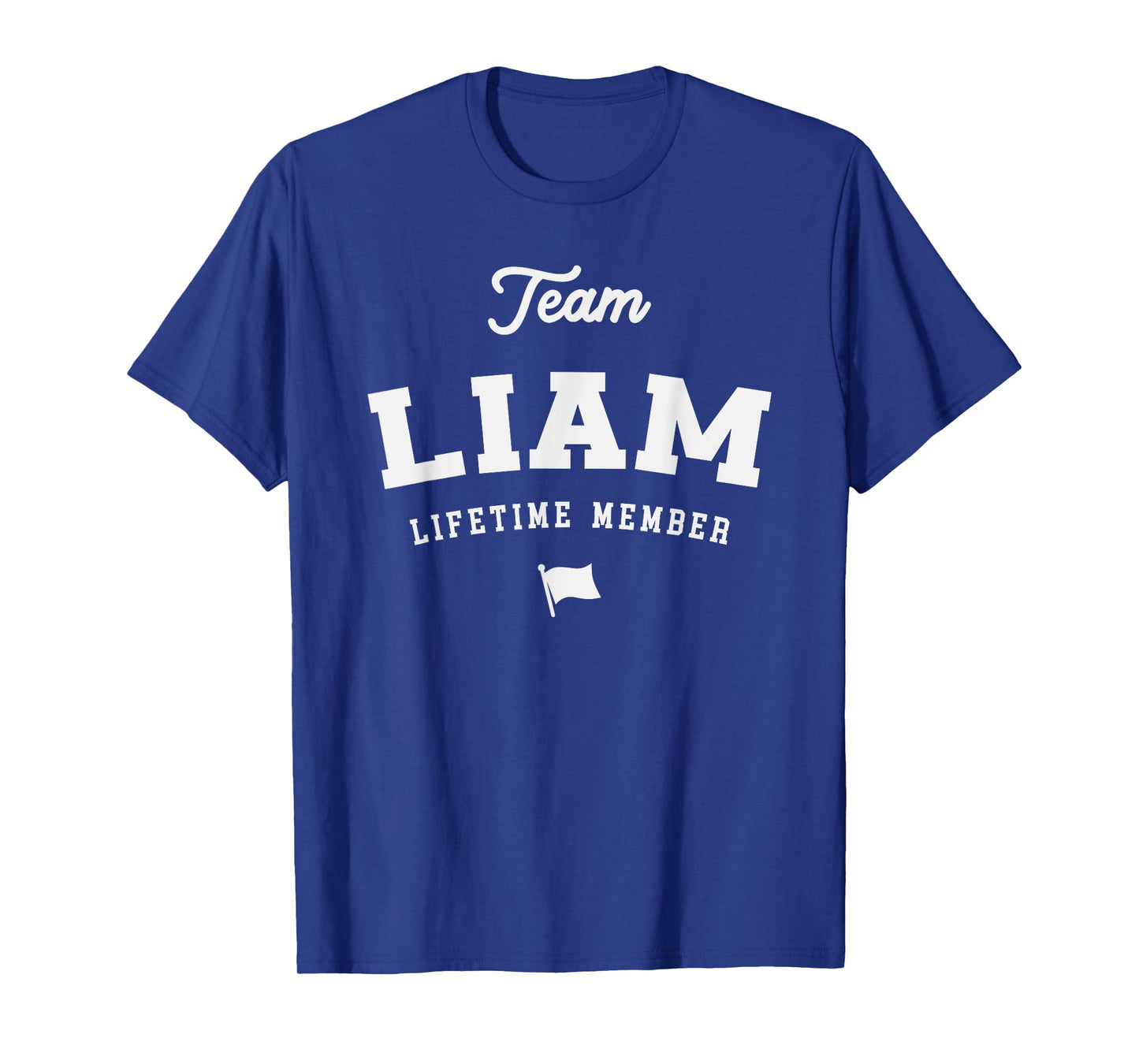 Team Liam Lifetime Member Funny Name Liam T-Shirt
