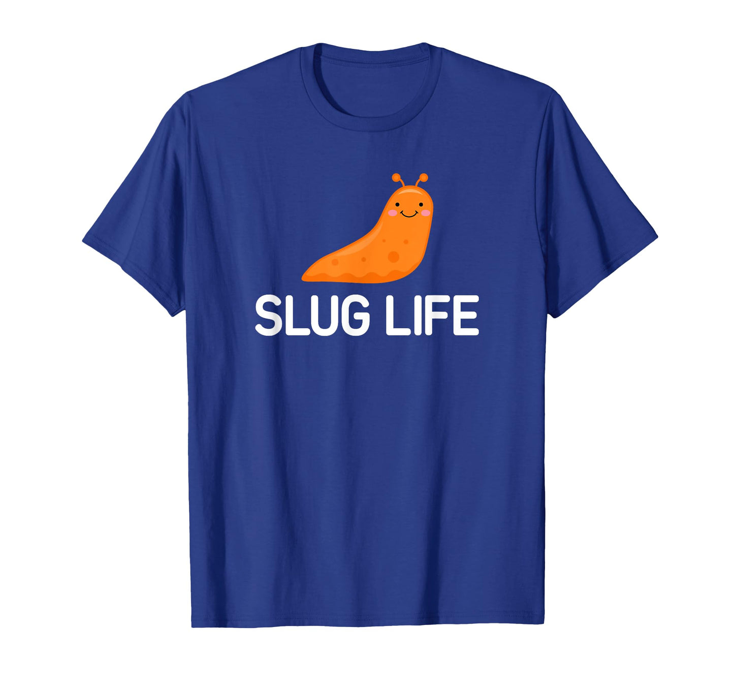 Slug Life, Funny, Jokes, Sarcastic T-Shirt
