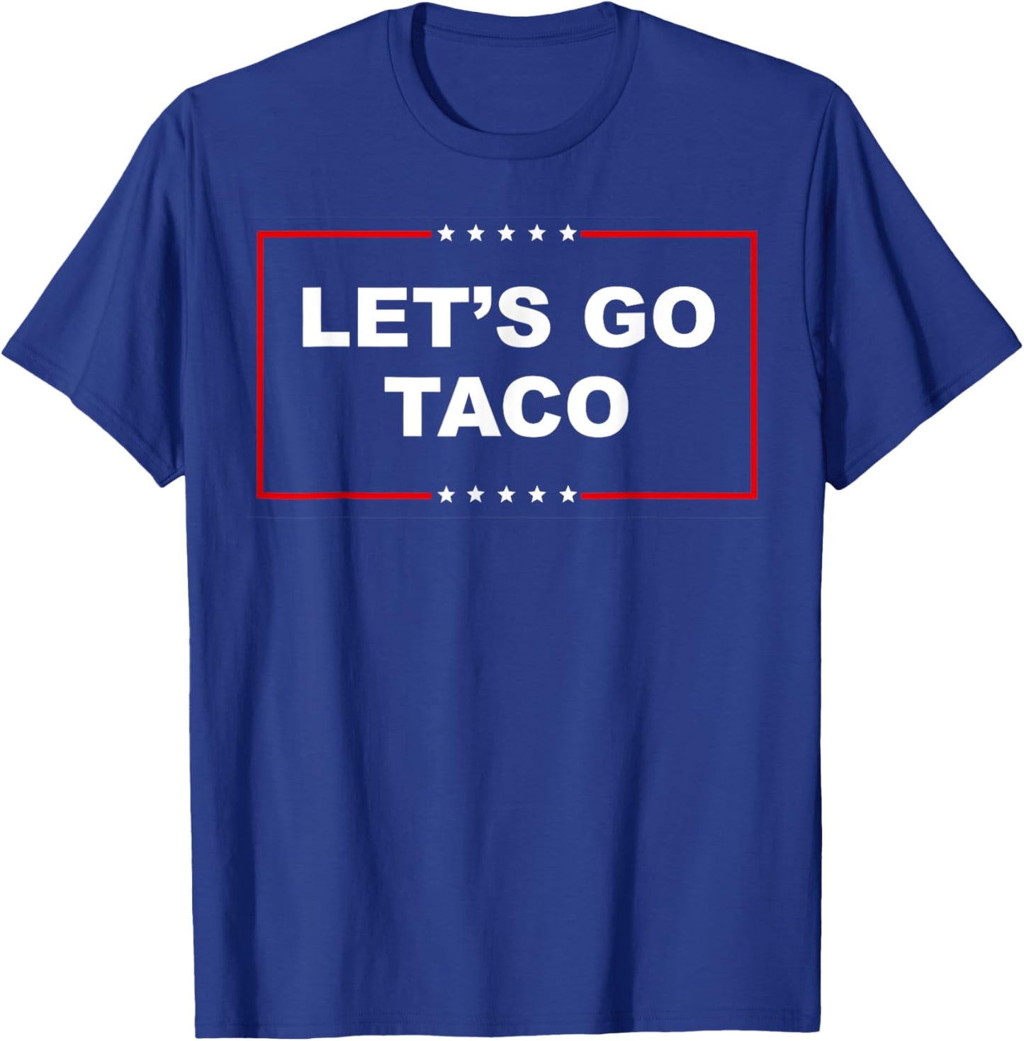 Let's Go Taco Shirt Lets Go Taco T-Shirt