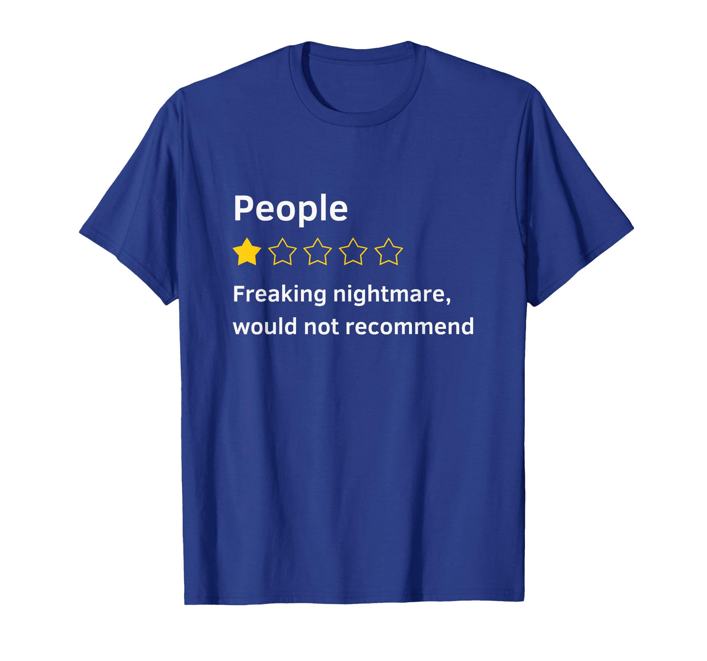 People One Star Total Nightmare Would Not Recommend Funny T-Shirt