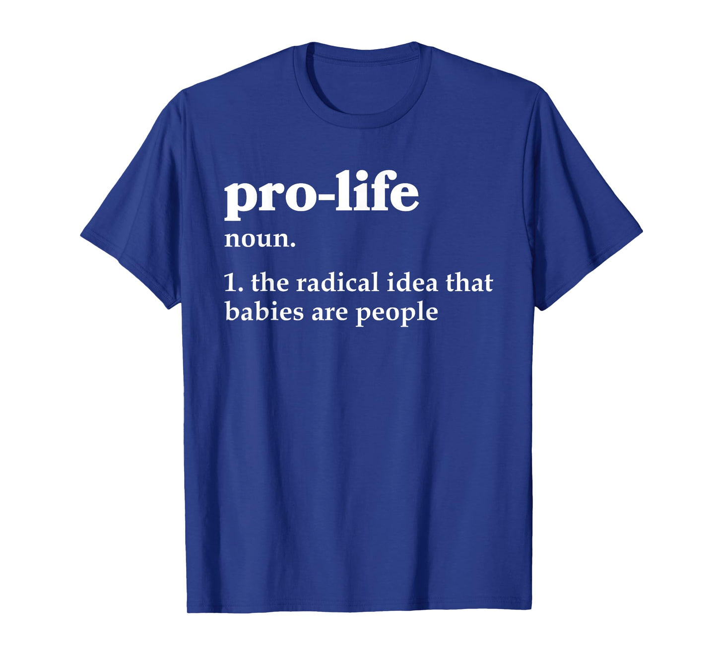 Pro-Life Definition Prolife T-Shirt