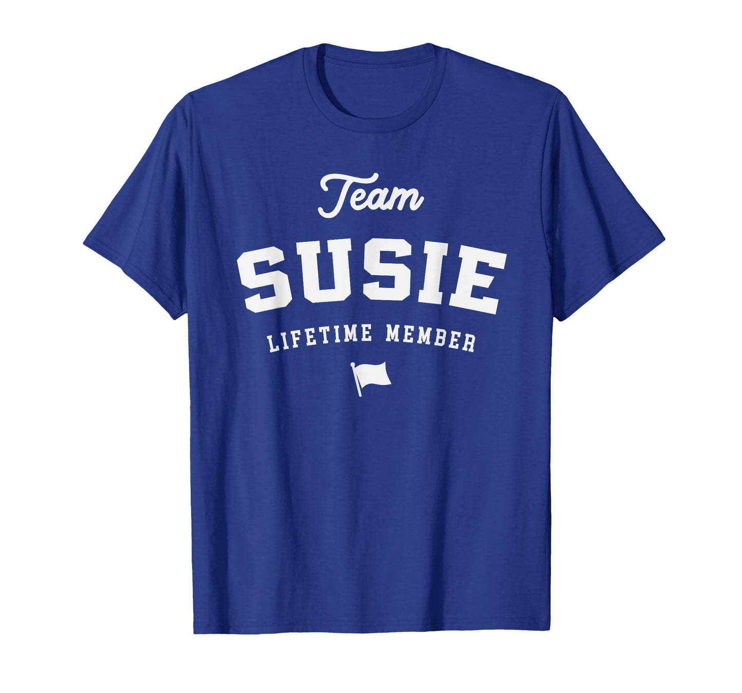 Team Susie Lifetime Member Funny Name Susie T-Shirt