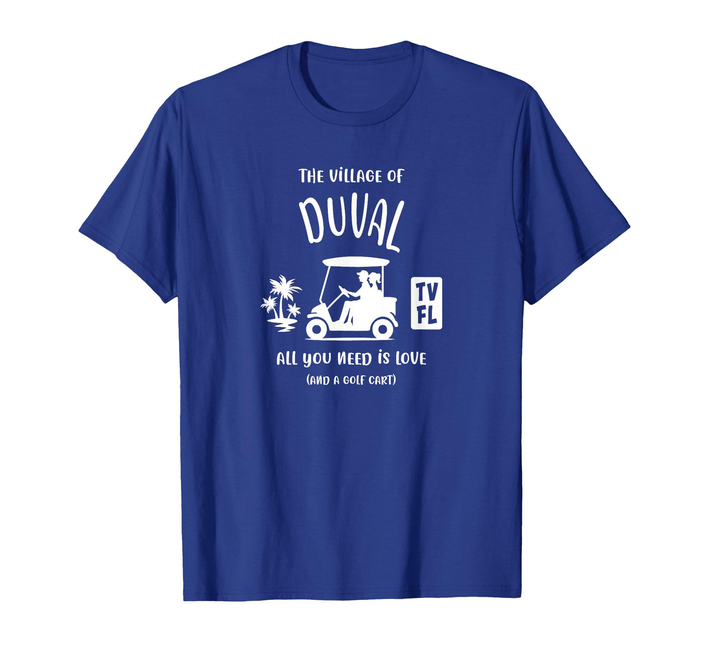 The Village of Duval TV FL Golf Cart Design T-Shirt