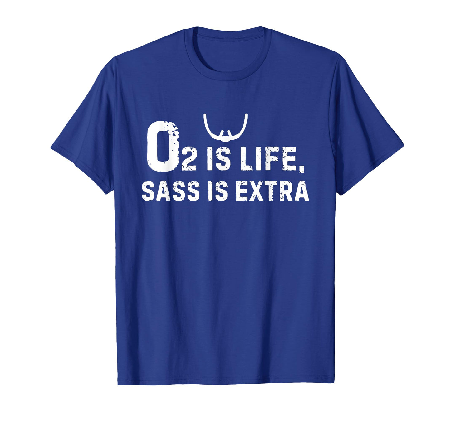 O2 Is Life Sass Is Extra Respiratory Therapy Humor T-Shirt