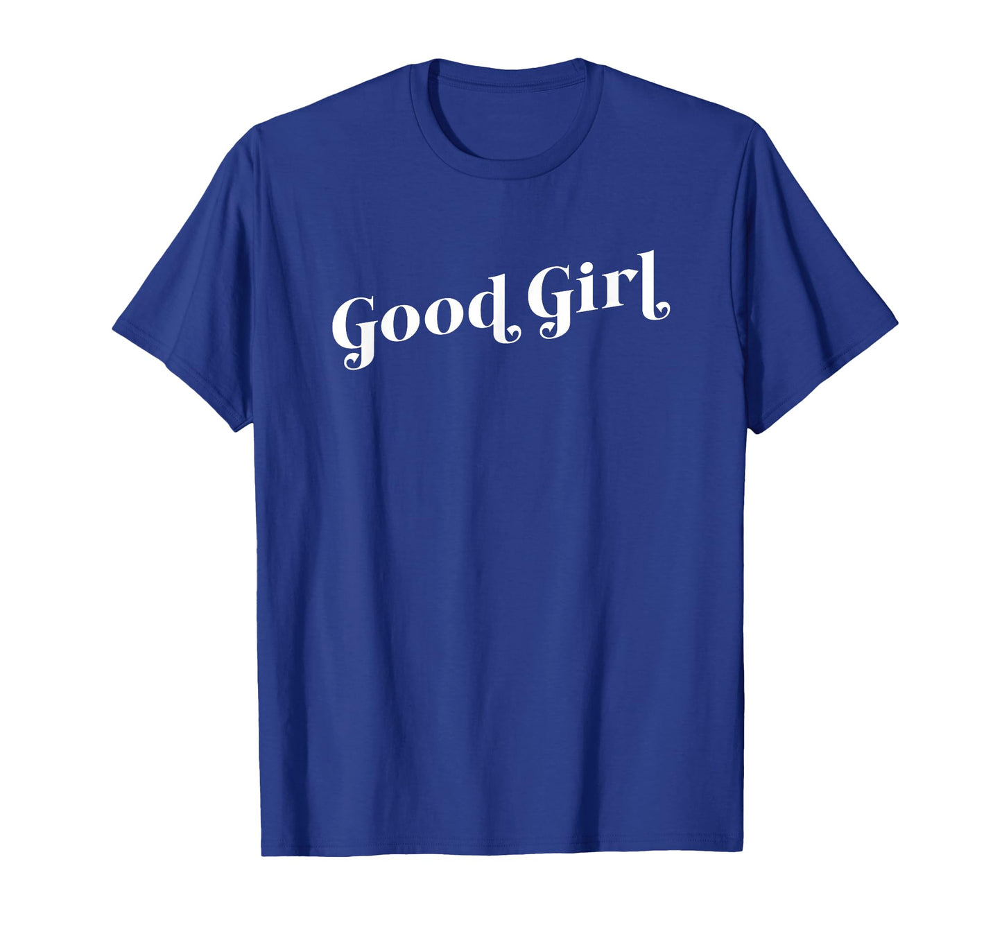 GOOD GIRL T-Shirt