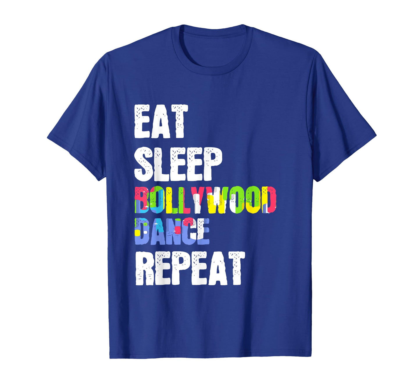Eat Sleep Bollywood Dance Repeat Stage Performance T-Shirt
