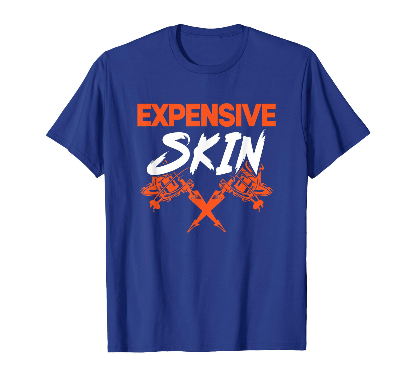 Expensive Skin I Tattoo T-Shirt