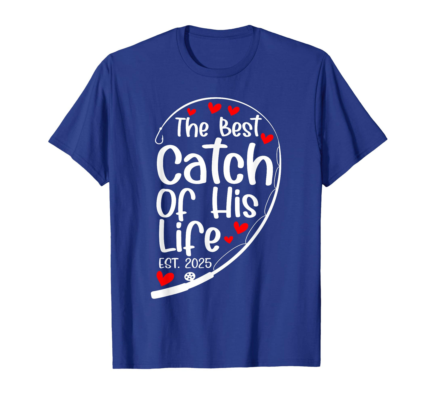 The Best Catch Of His Life Est 2025 Fisher Matching Couple T-Shirt