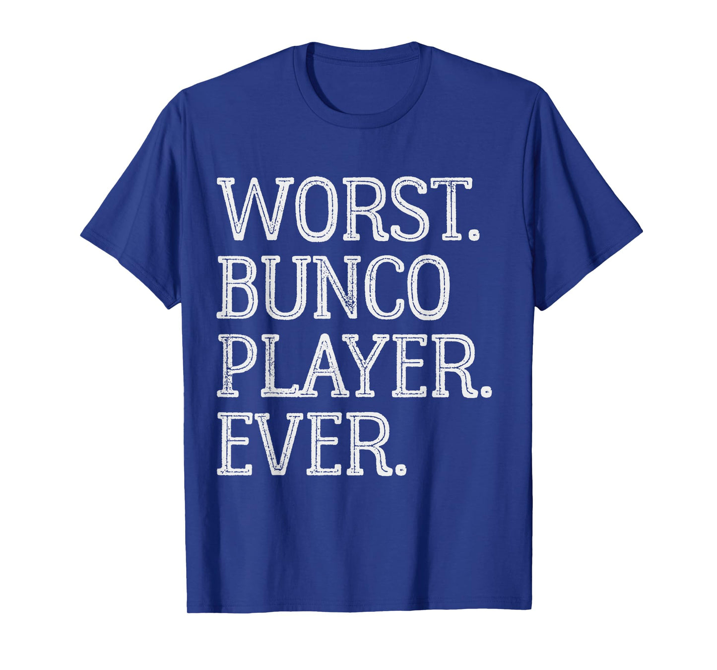 Worst Bunco Player Ever Funny Vintage Bunco Dice Game T-Shirt
