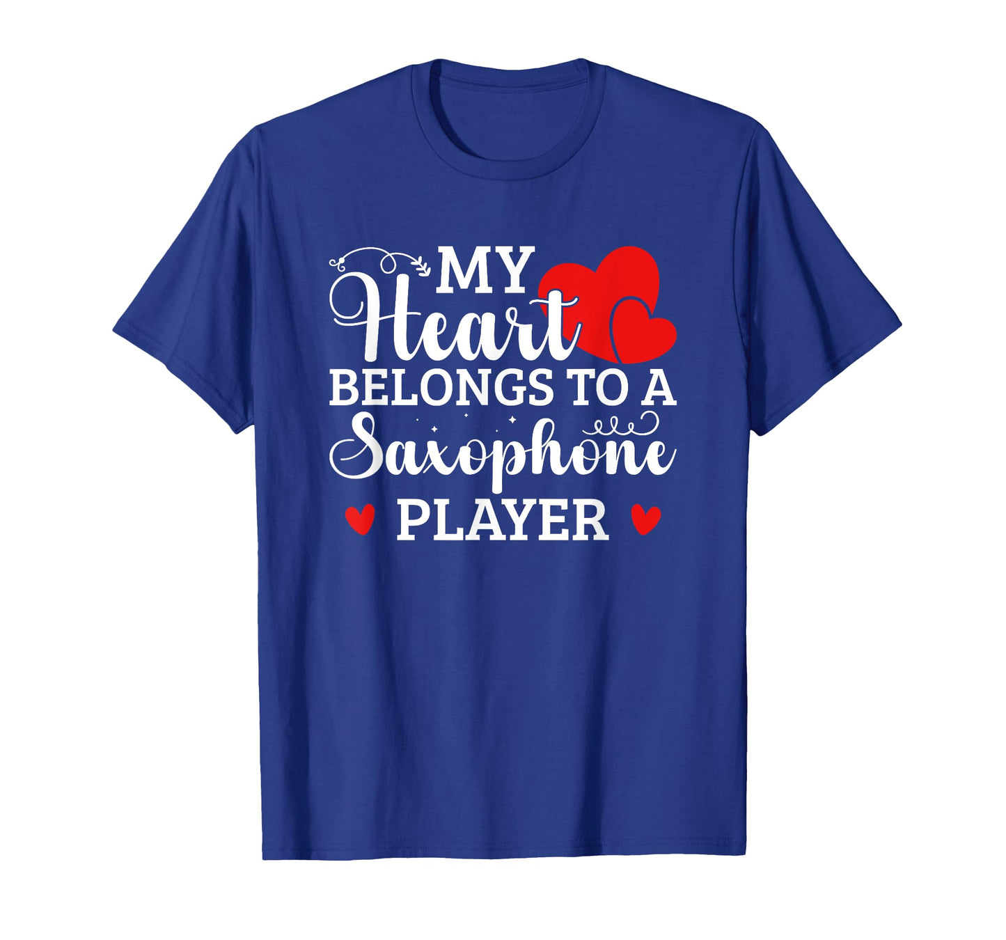 My Heart Belongs To A Saxophone Player T-Shirt