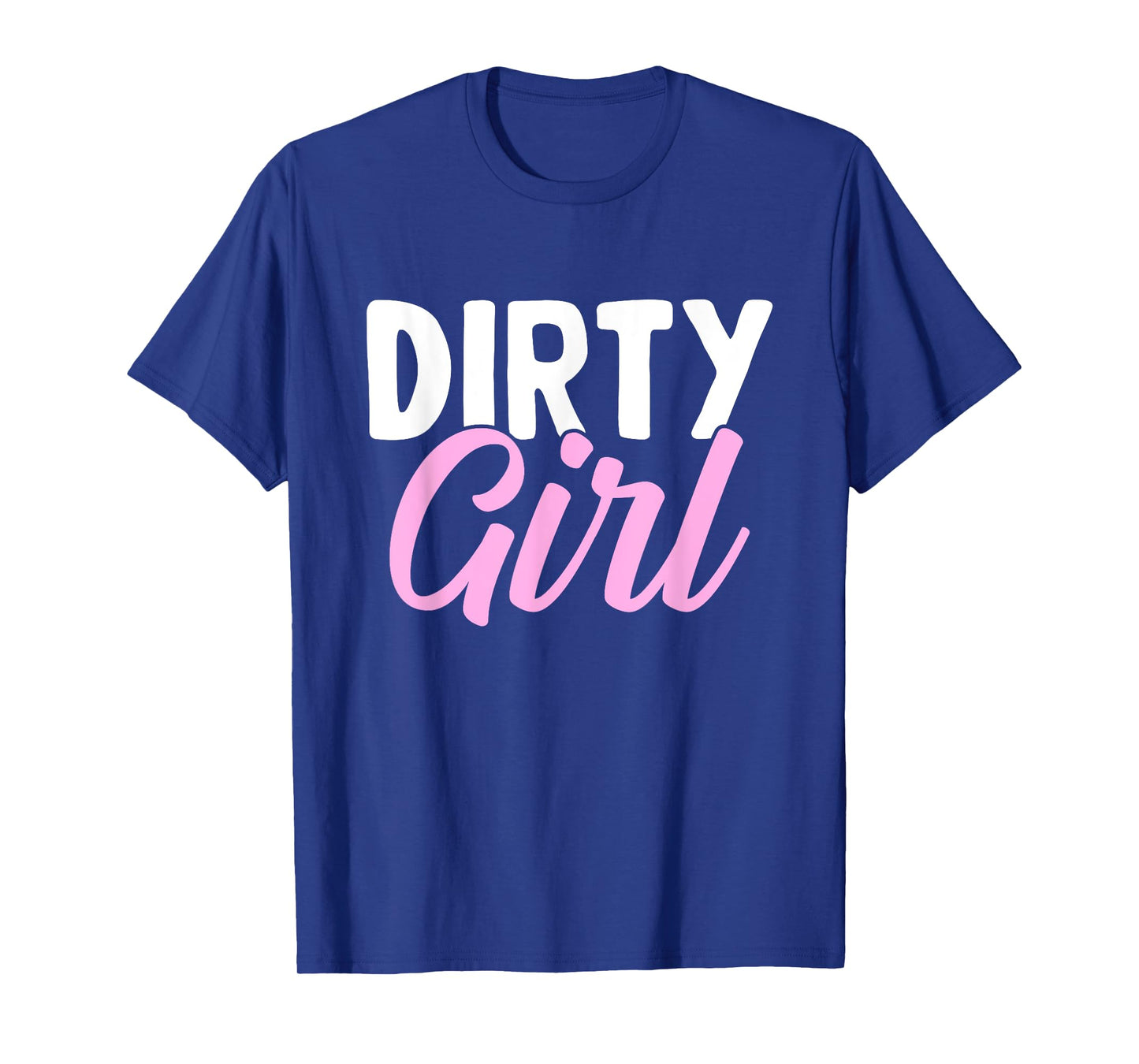 Dirty Girl I Dirt Track Racing T-Shirt