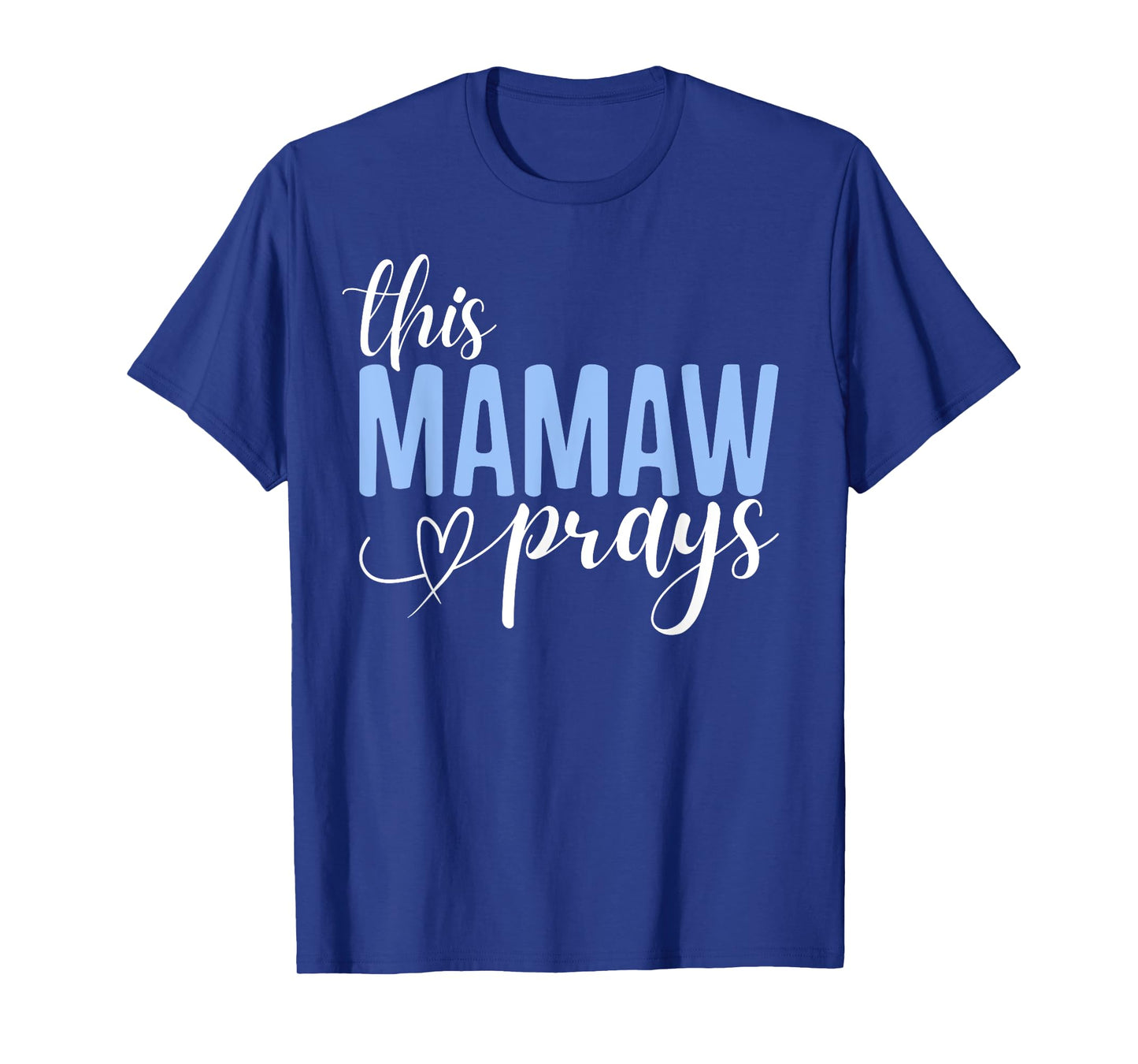 This Mamaw Prays Perfect Christian Mamaw T-Shirt