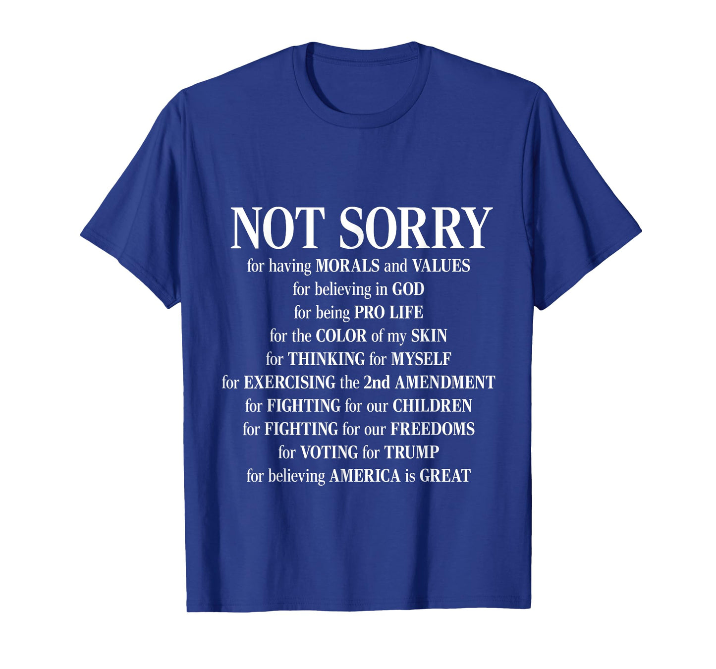 Not Sorry For Having Morals And Values - Proud Conservative T-Shirt