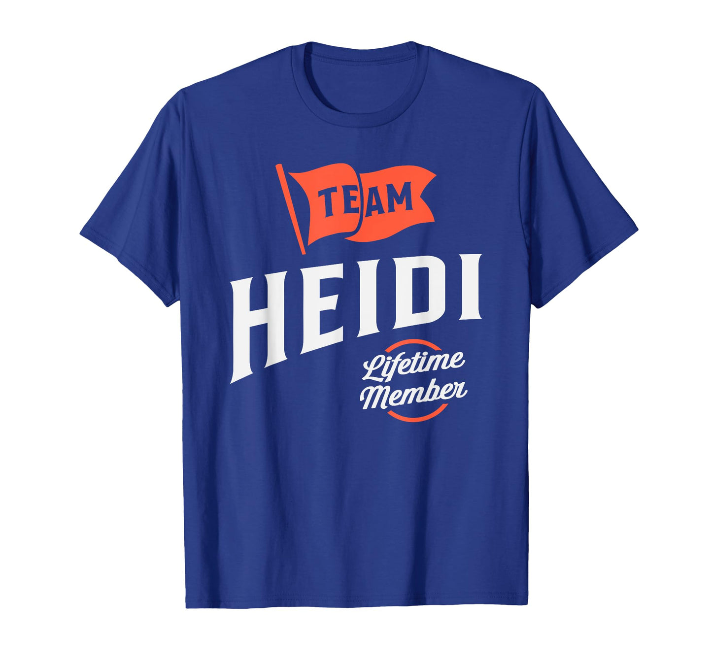 Team Heidi Lifetime Member Funny Name Heidi T-Shirt