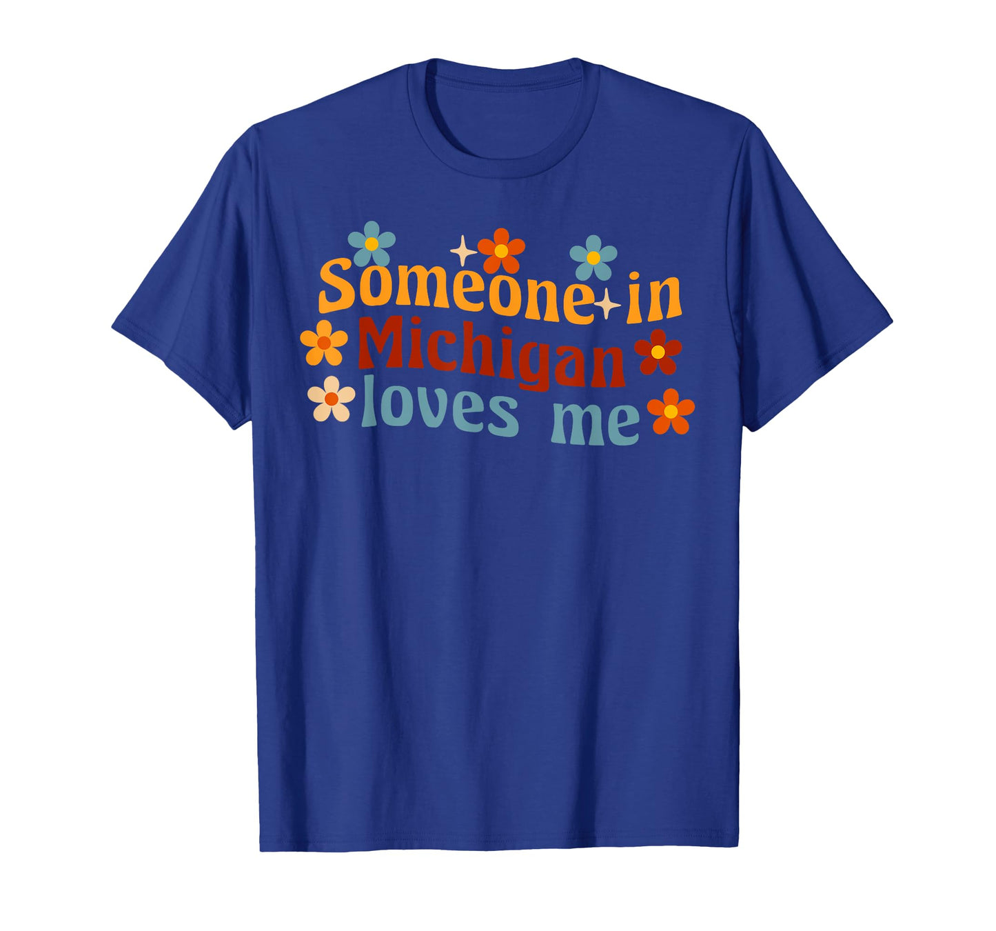 Someone In Michigan Loves Me The Great Lakes State T-Shirt