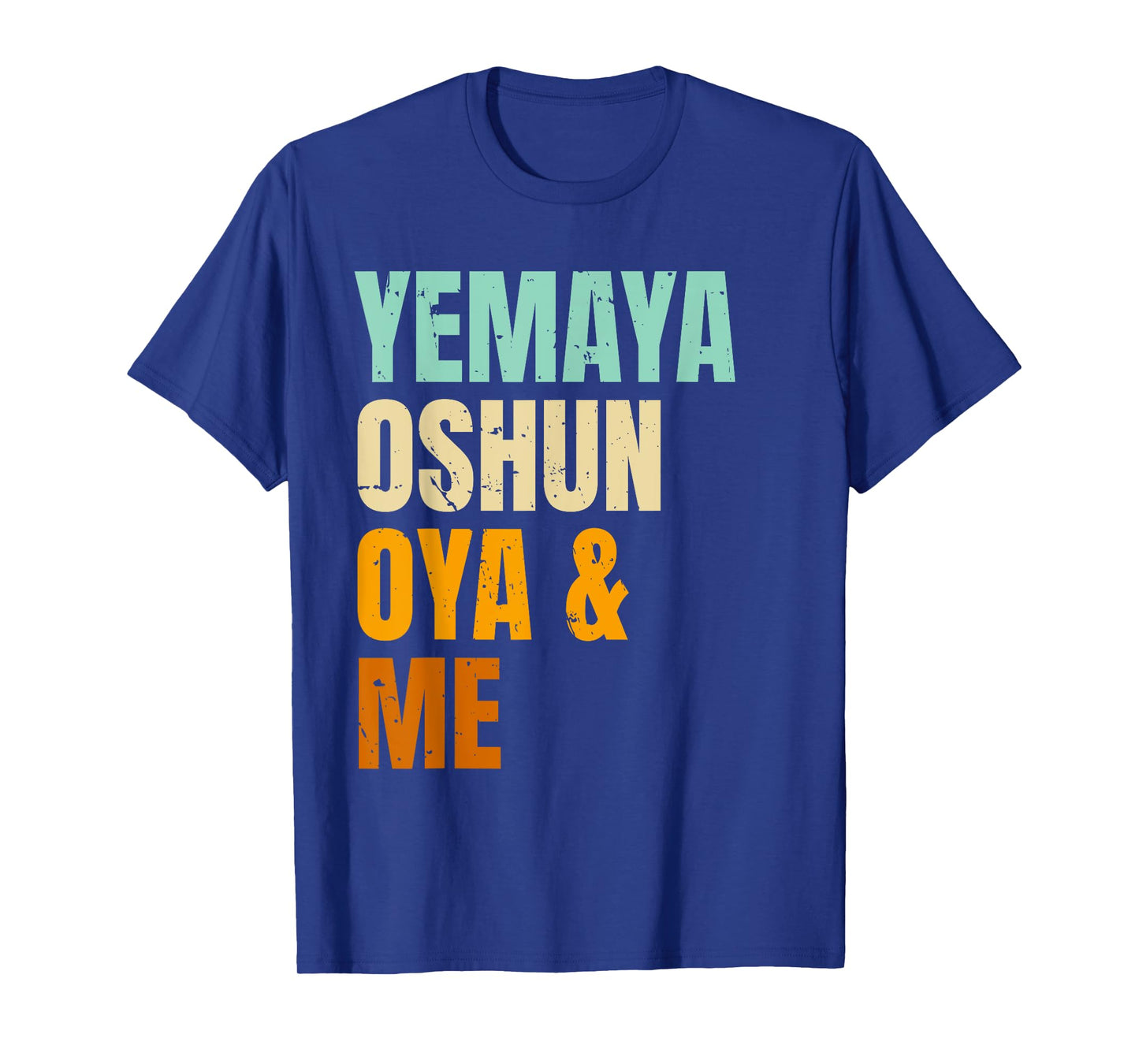 Yoruba Orishas Yemaya Oshun Oya and Me T-Shirt
