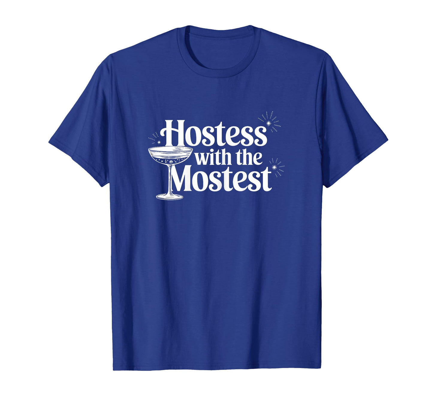 Hostess with the Mostest T Shirt Trendy Hostess T-Shirt