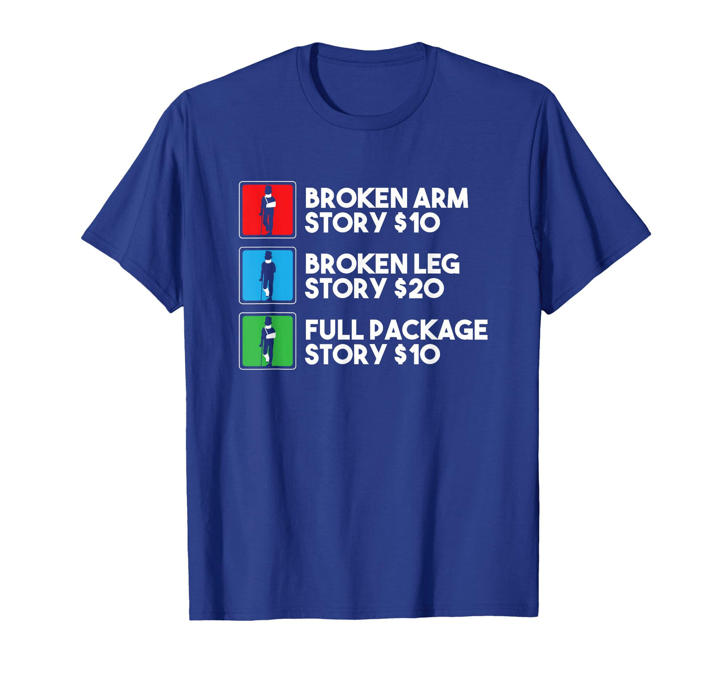 Broken Arm Leg Story Stunt Double Performer Funny Stuntman T-Shirt