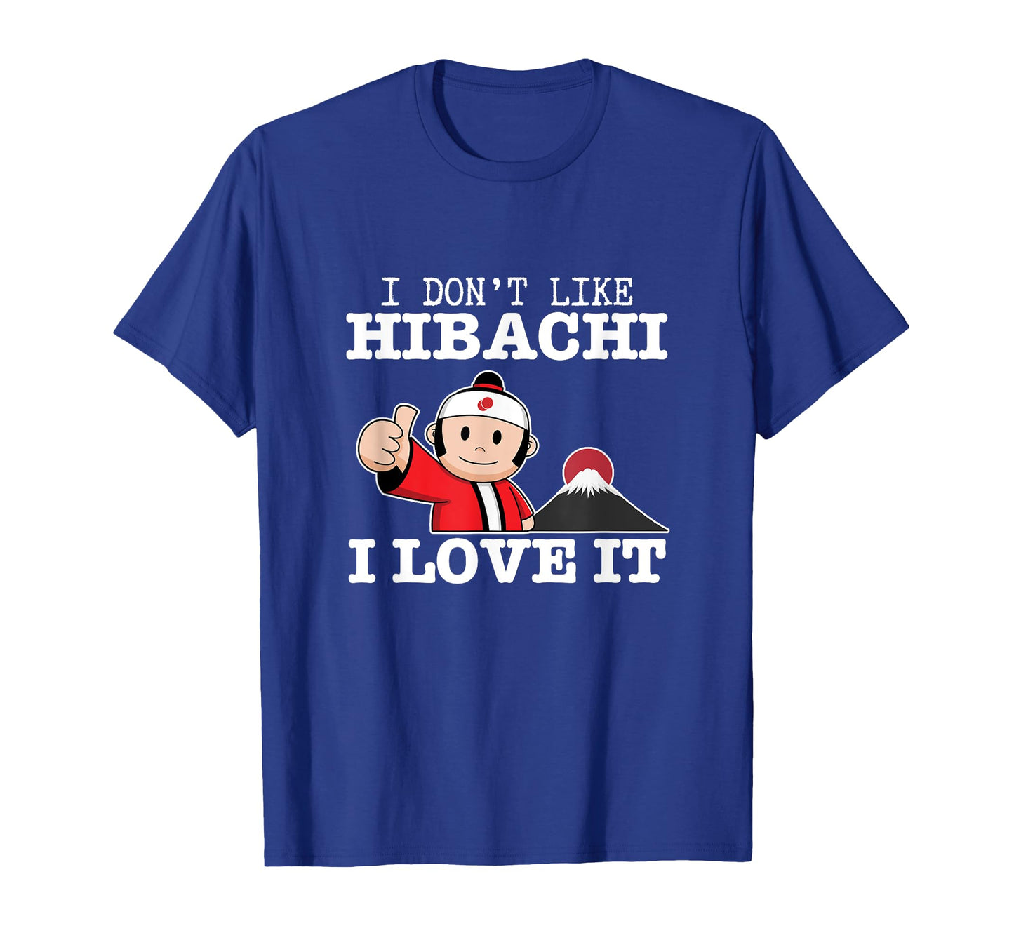 I Love Hibachi Funny Proud Hibachi Grill T-Shirt