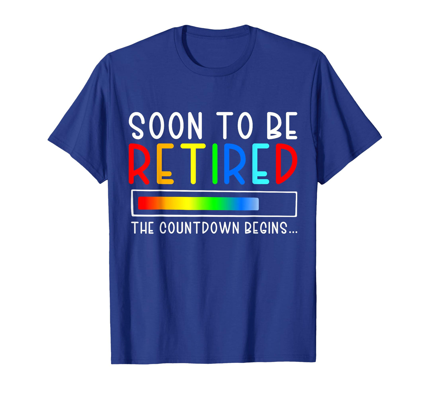 Funny Soon to Be Retired the Countdown Begins for Retirement T-Shirt