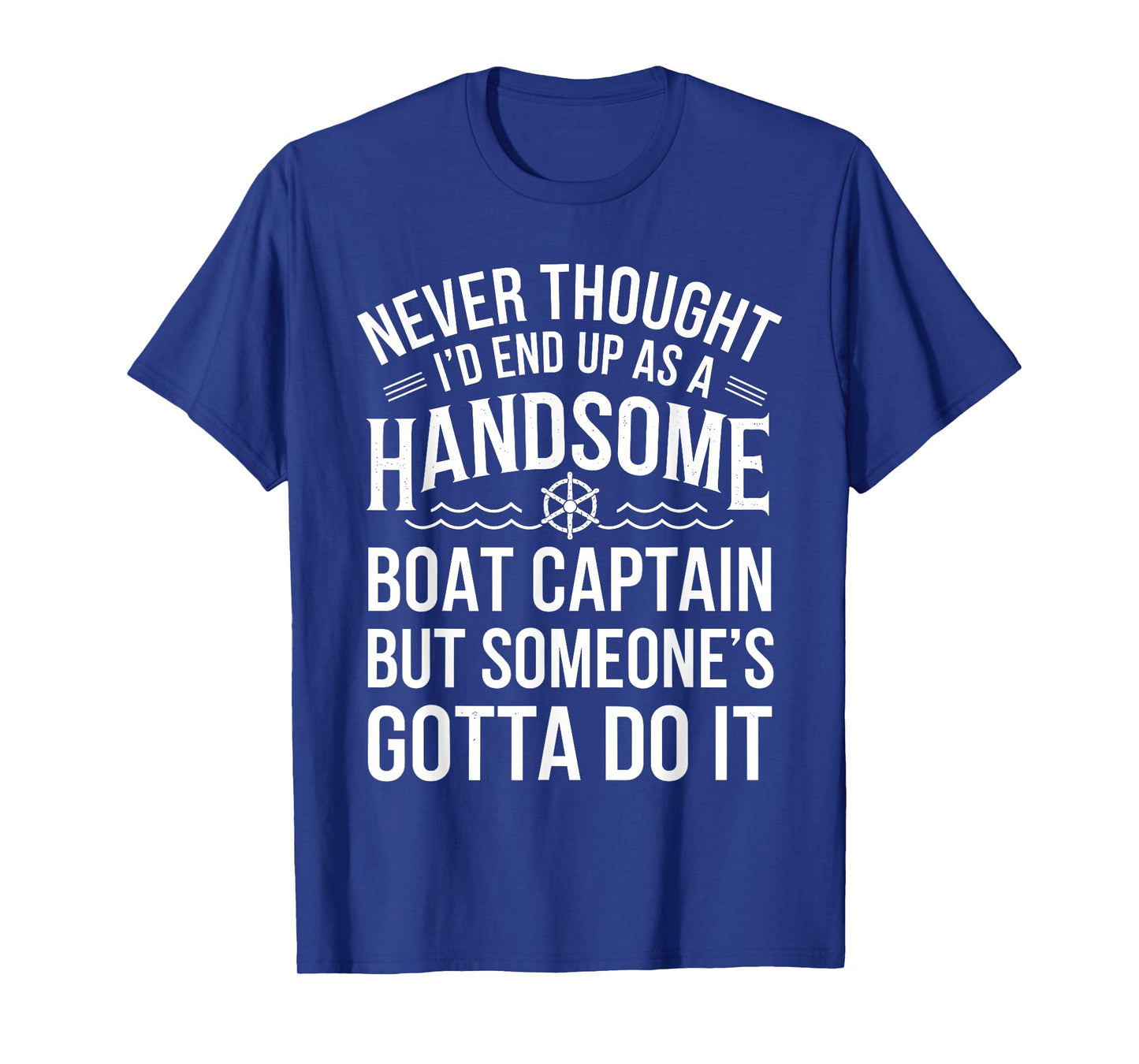 Funny Boating Boat Captain Humor Yacht Boat Life for Men T-Shirt