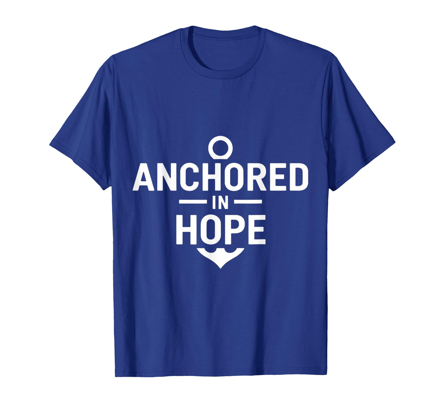 Anchored in Hope Motivational Design T-Shirt