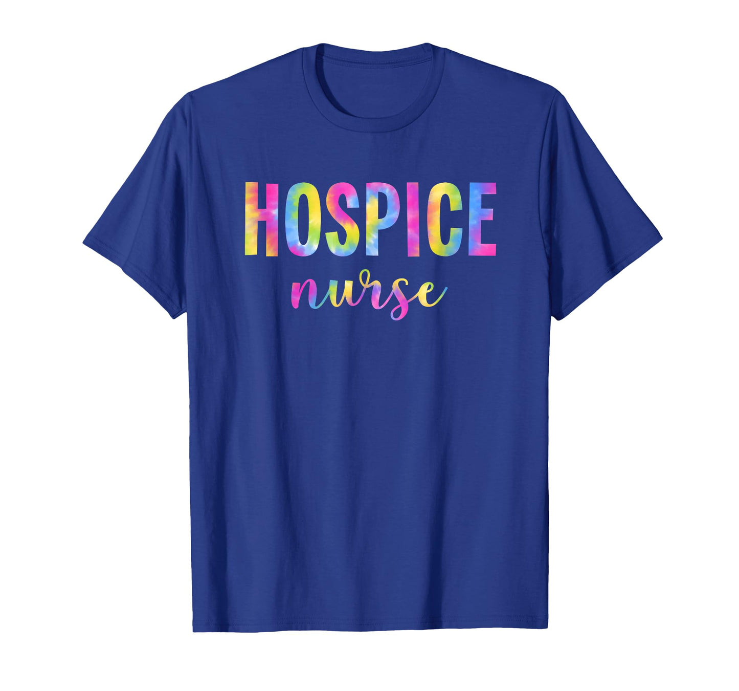 Tie Dye Hospice Nurse For Nursing Student Hospice Nurse T-Shirt